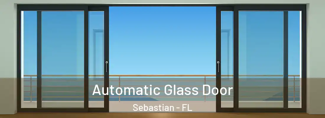 Automatic Glass Door Sebastian - FL