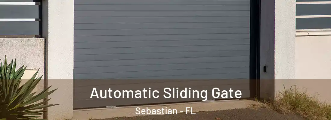  Automatic Sliding Gate Sebastian - FL