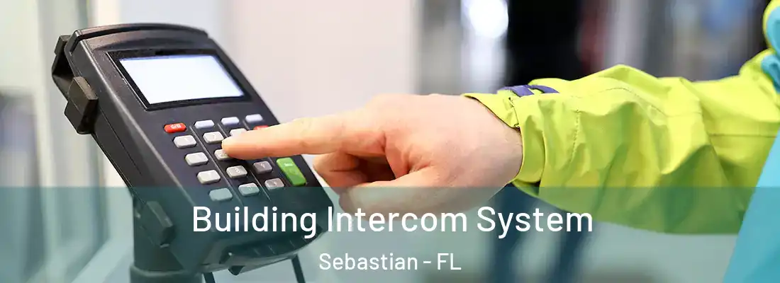 Building Intercom System Sebastian - FL
