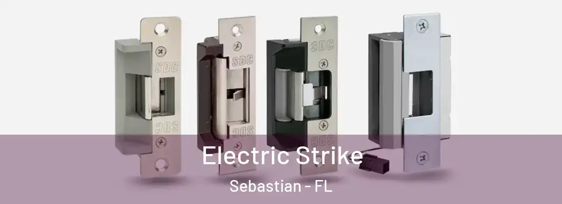 Electric Strike Sebastian - FL