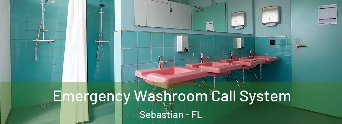  Emergency Washroom Call System Sebastian - FL