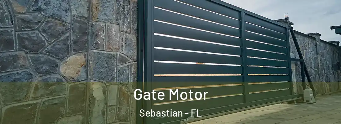  Gate Motor Sebastian - FL
