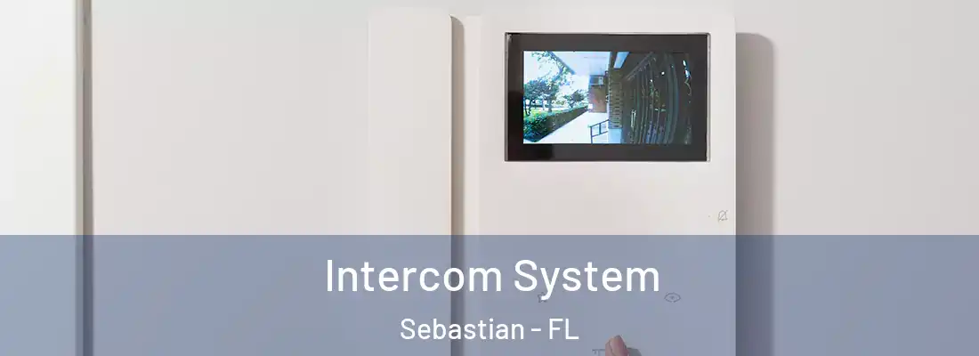  Intercom System Sebastian - FL