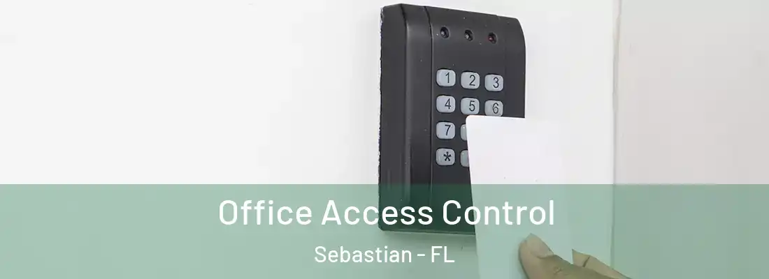  Office Access Control Sebastian - FL