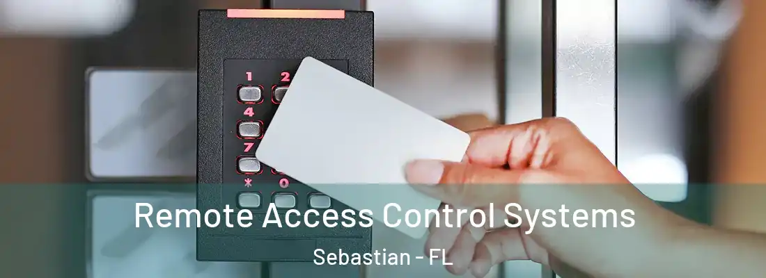  Remote Access Control Systems Sebastian - FL