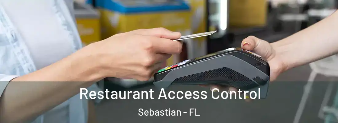  Restaurant Access Control Sebastian - FL